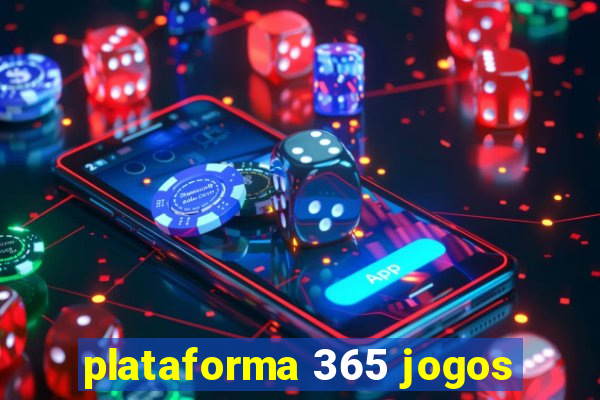 plataforma 365 jogos